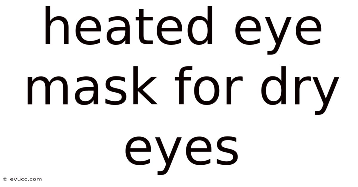 Heated Eye Mask For Dry Eyes