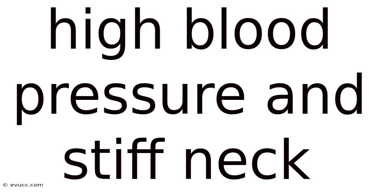 High Blood Pressure And Stiff Neck