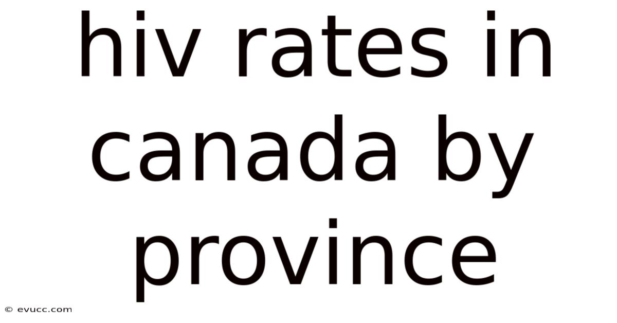 Hiv Rates In Canada By Province
