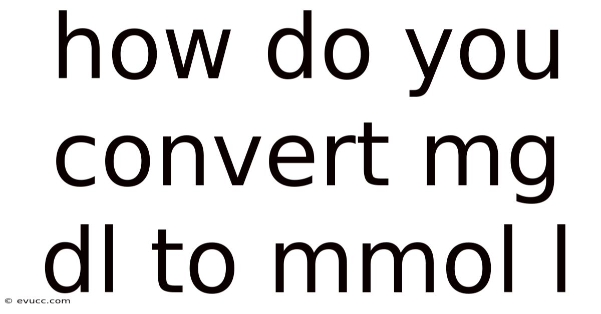 How Do You Convert Mg Dl To Mmol L