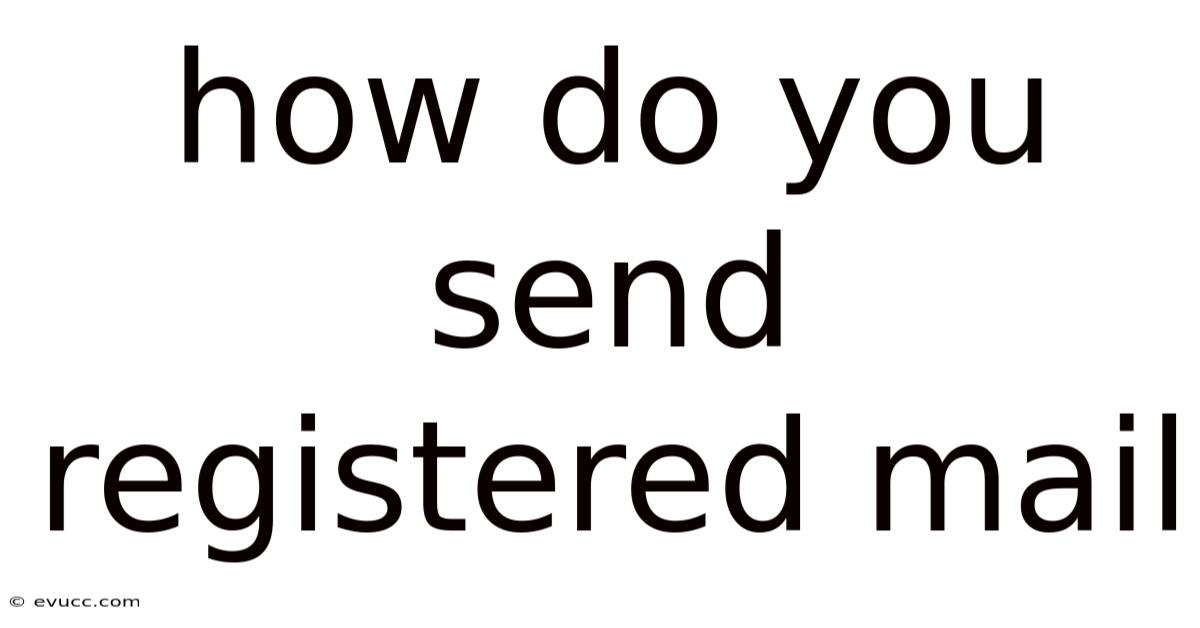 How Do You Send Registered Mail