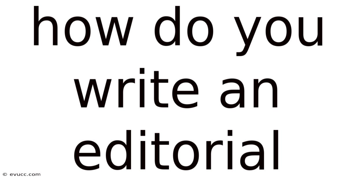 How Do You Write An Editorial