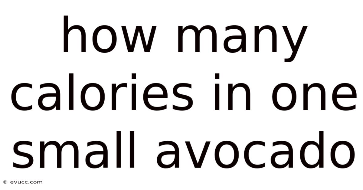 How Many Calories In One Small Avocado
