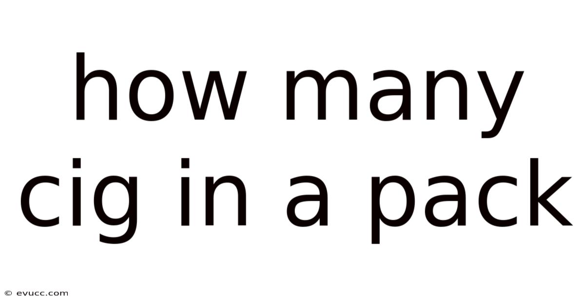 How Many Cig In A Pack