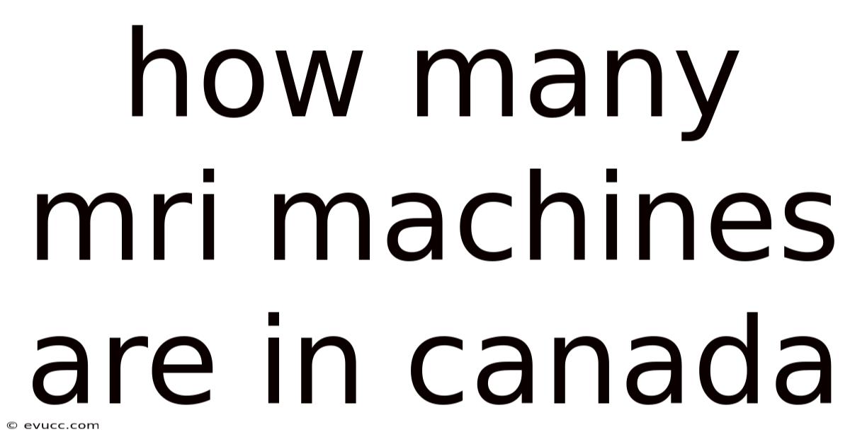 How Many Mri Machines Are In Canada