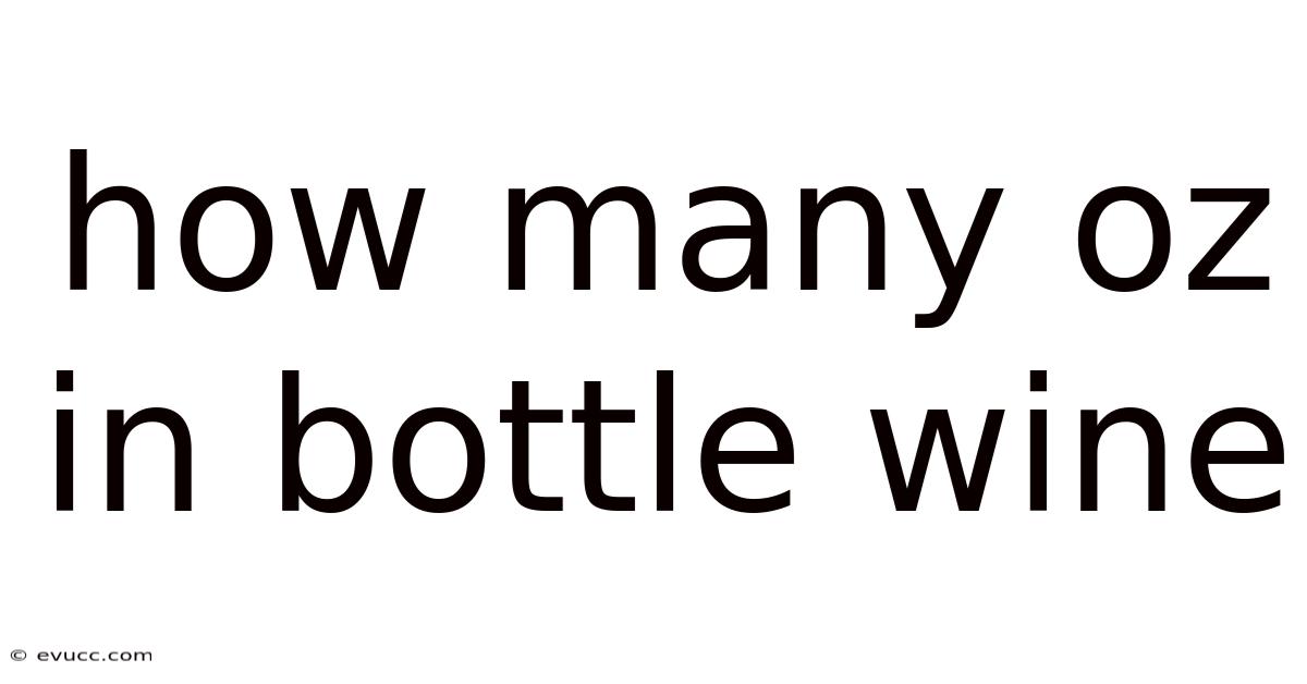How Many Oz In Bottle Wine