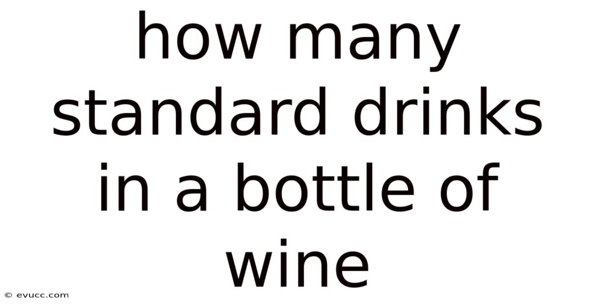 How Many Standard Drinks In A Bottle Of Wine