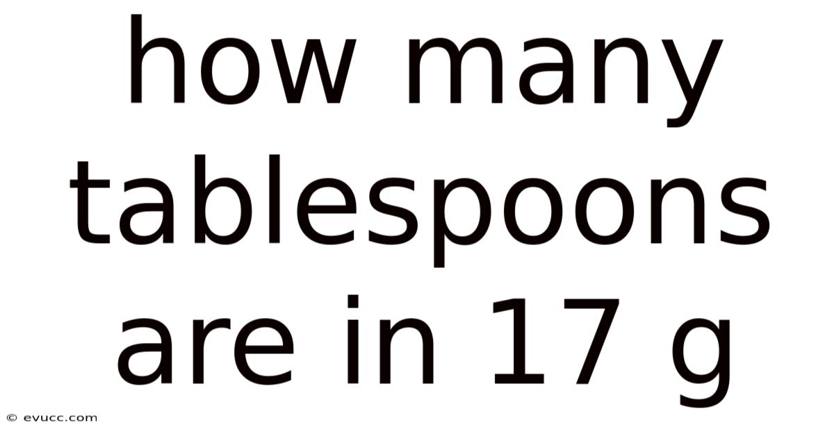 How Many Tablespoons Are In 17 G