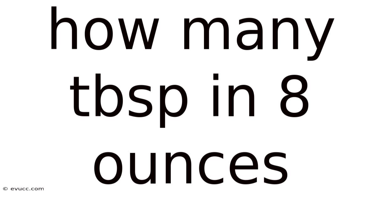 How Many Tbsp In 8 Ounces