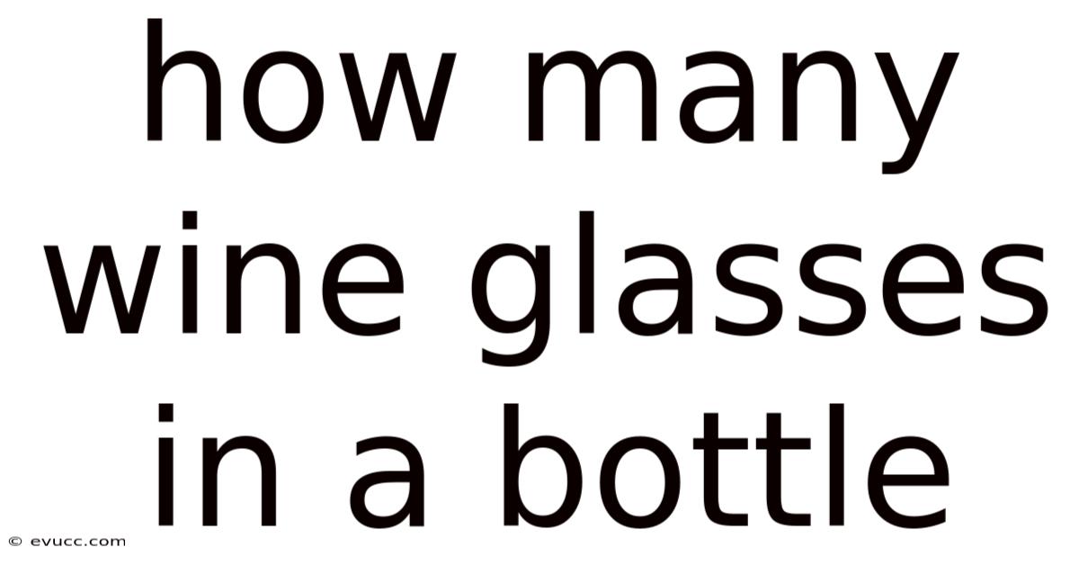 How Many Wine Glasses In A Bottle