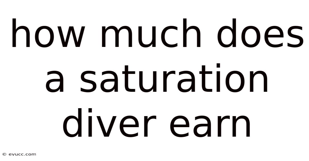 How Much Does A Saturation Diver Earn