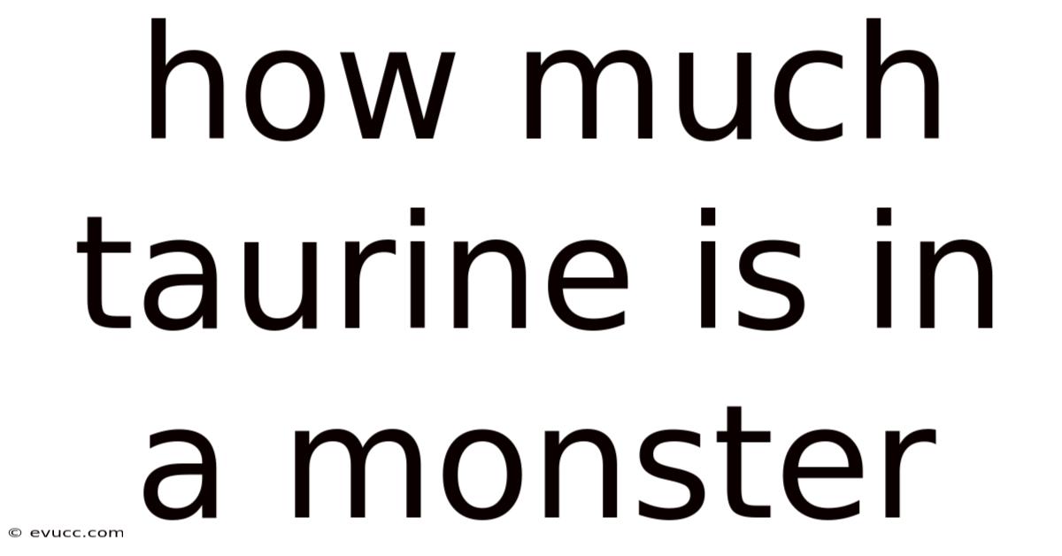 How Much Taurine Is In A Monster
