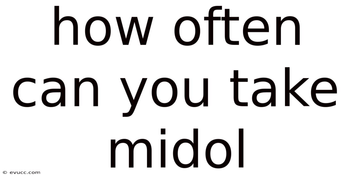 How Often Can You Take Midol