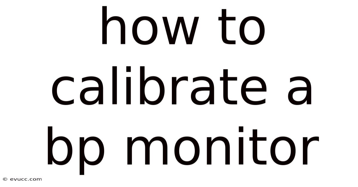How To Calibrate A Bp Monitor