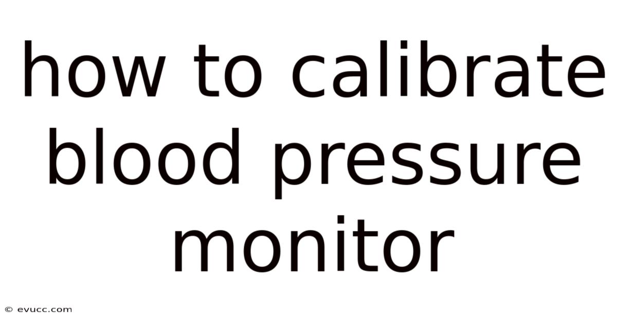 How To Calibrate Blood Pressure Monitor