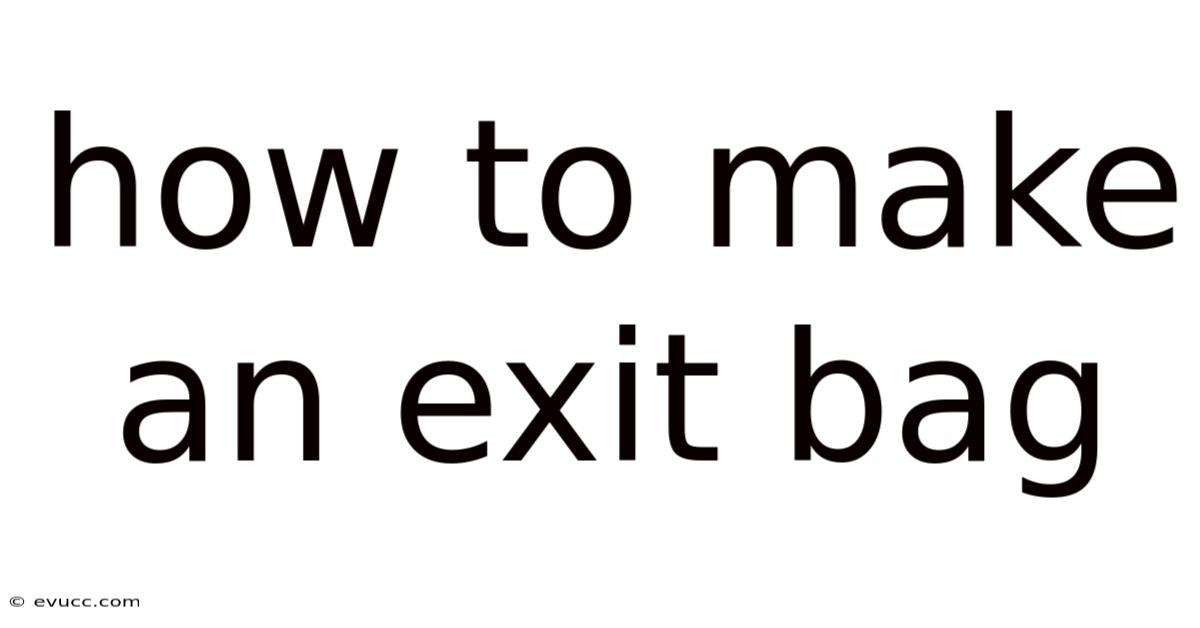 How To Make An Exit Bag