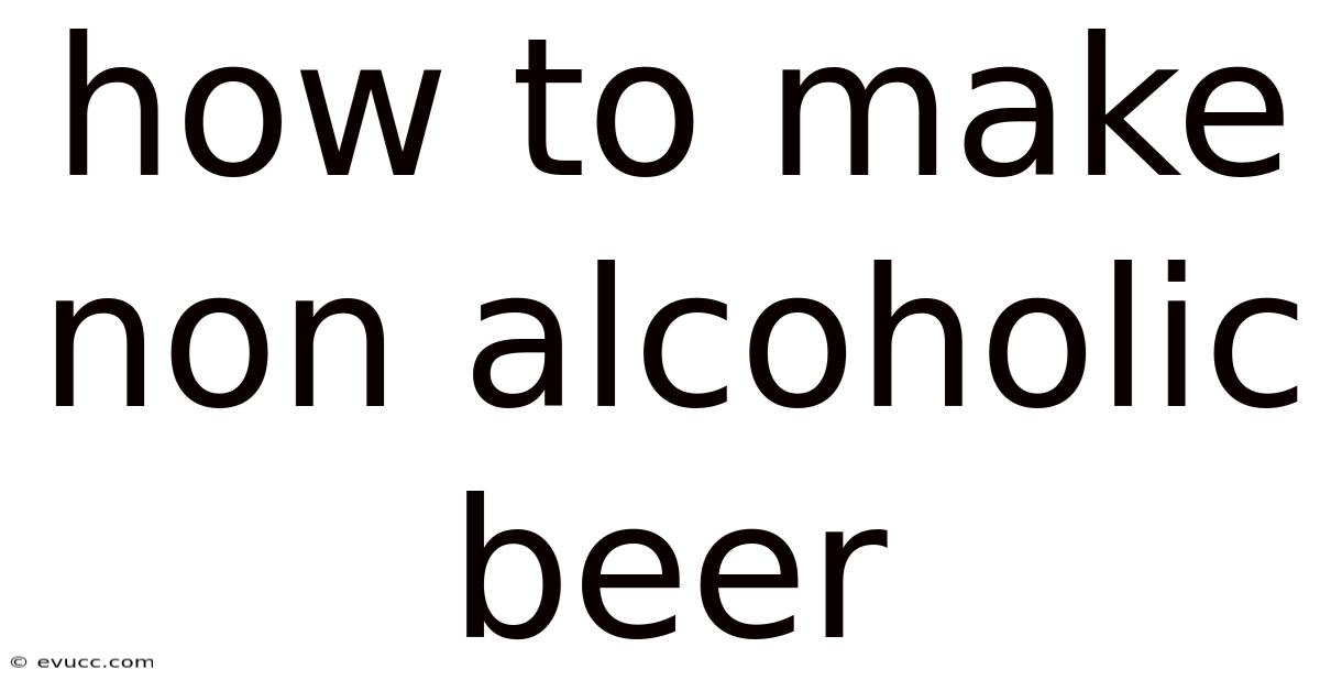 How To Make Non Alcoholic Beer