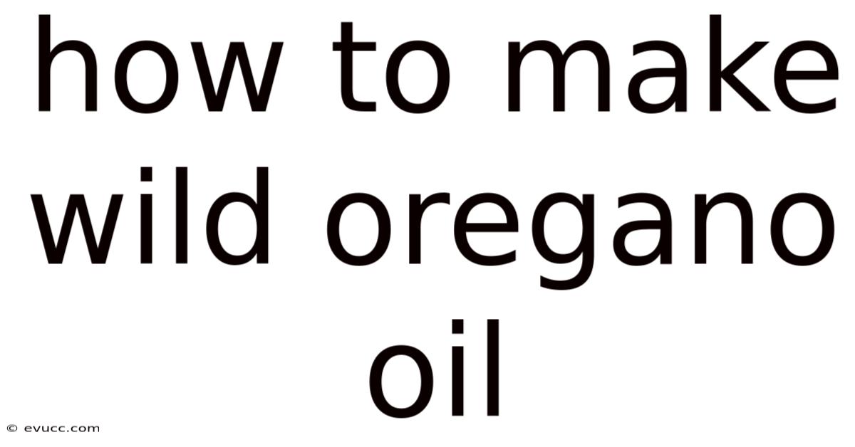 How To Make Wild Oregano Oil