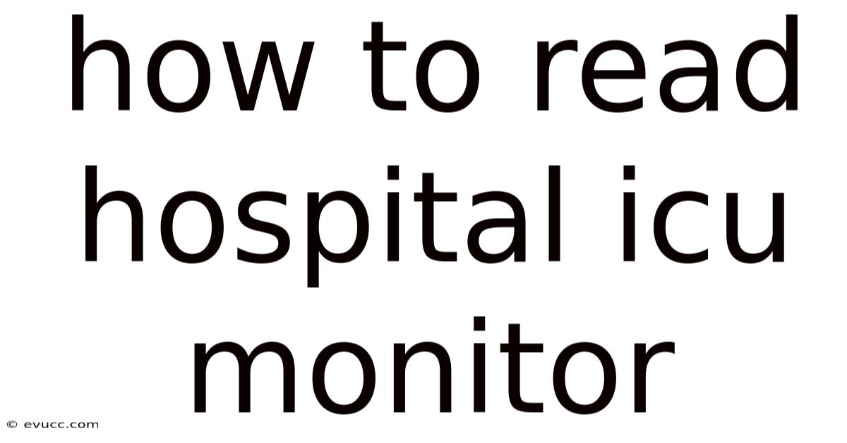 How To Read Hospital Icu Monitor