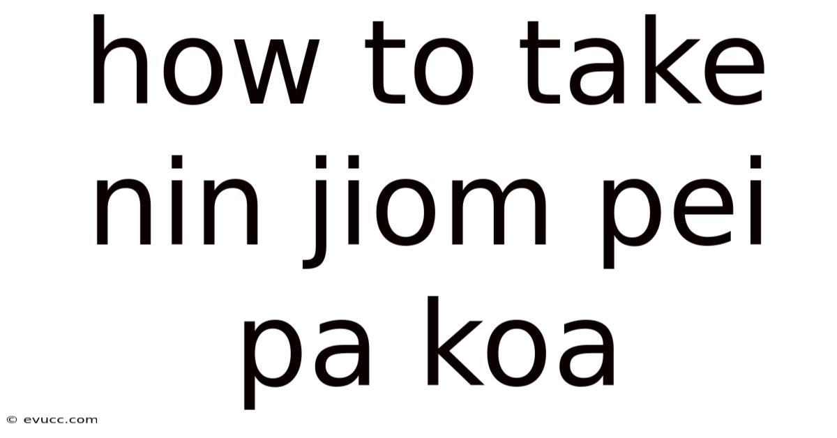 How To Take Nin Jiom Pei Pa Koa