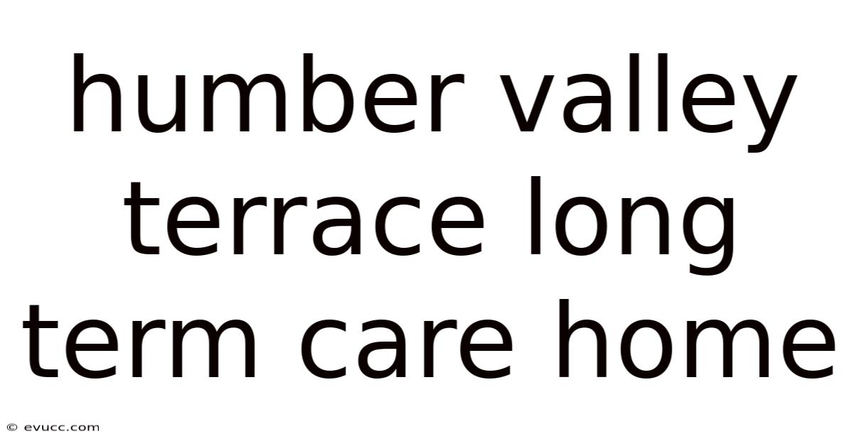 Humber Valley Terrace Long Term Care Home
