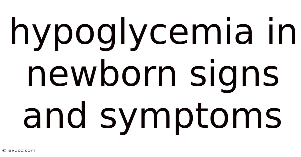 Hypoglycemia In Newborn Signs And Symptoms