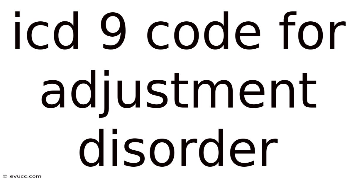 Icd 9 Code For Adjustment Disorder