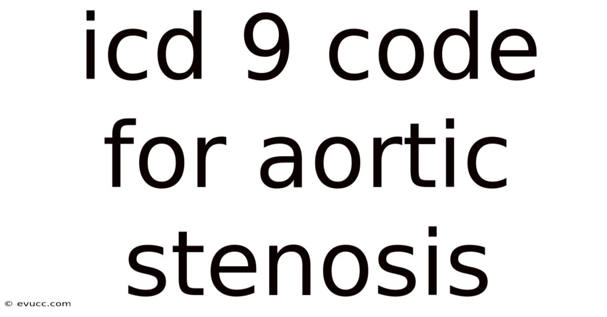 Icd 9 Code For Aortic Stenosis