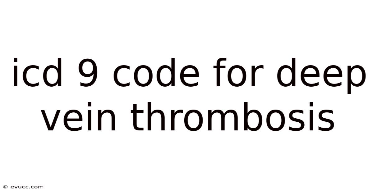 Icd 9 Code For Deep Vein Thrombosis