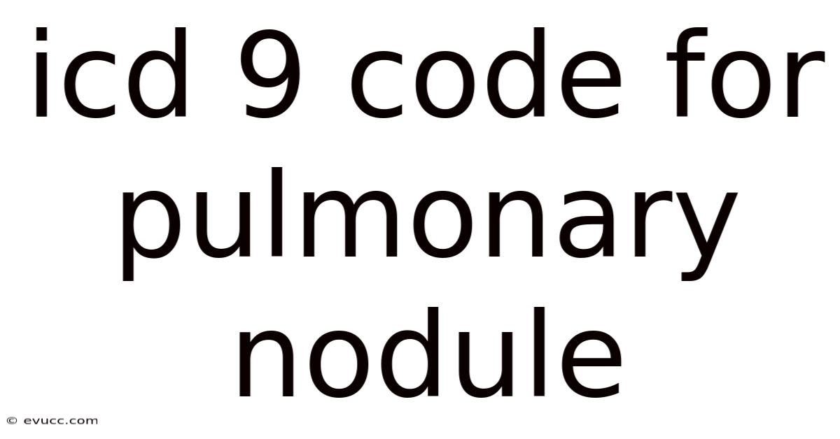 Icd 9 Code For Pulmonary Nodule