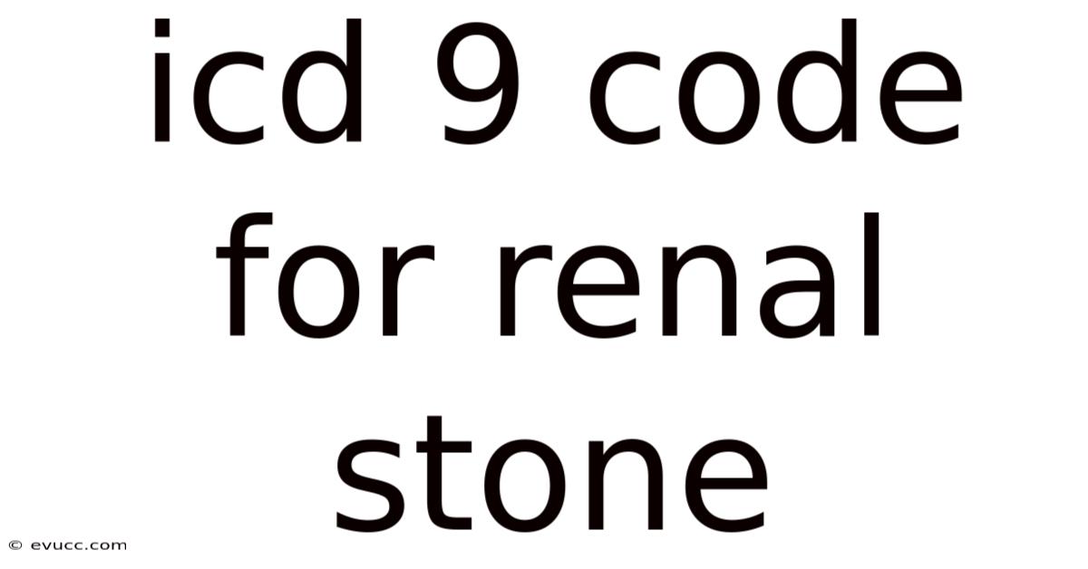 Icd 9 Code For Renal Stone