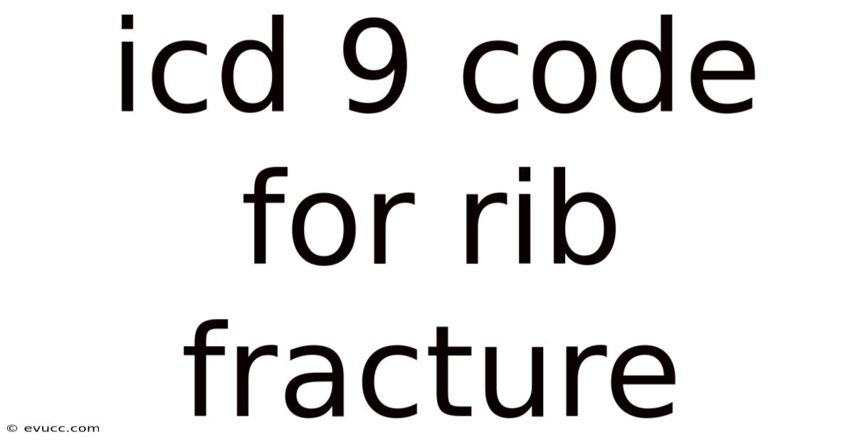 Icd 9 Code For Rib Fracture