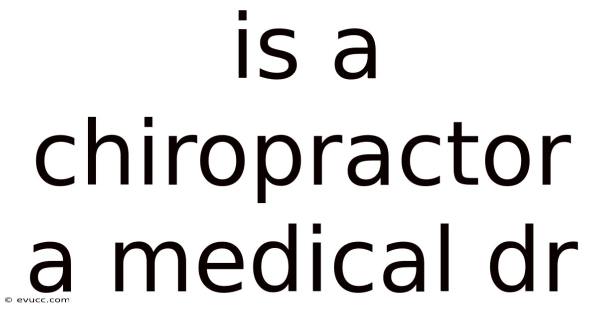 Is A Chiropractor A Medical Dr