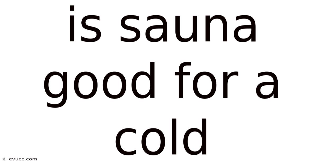 Is Sauna Good For A Cold