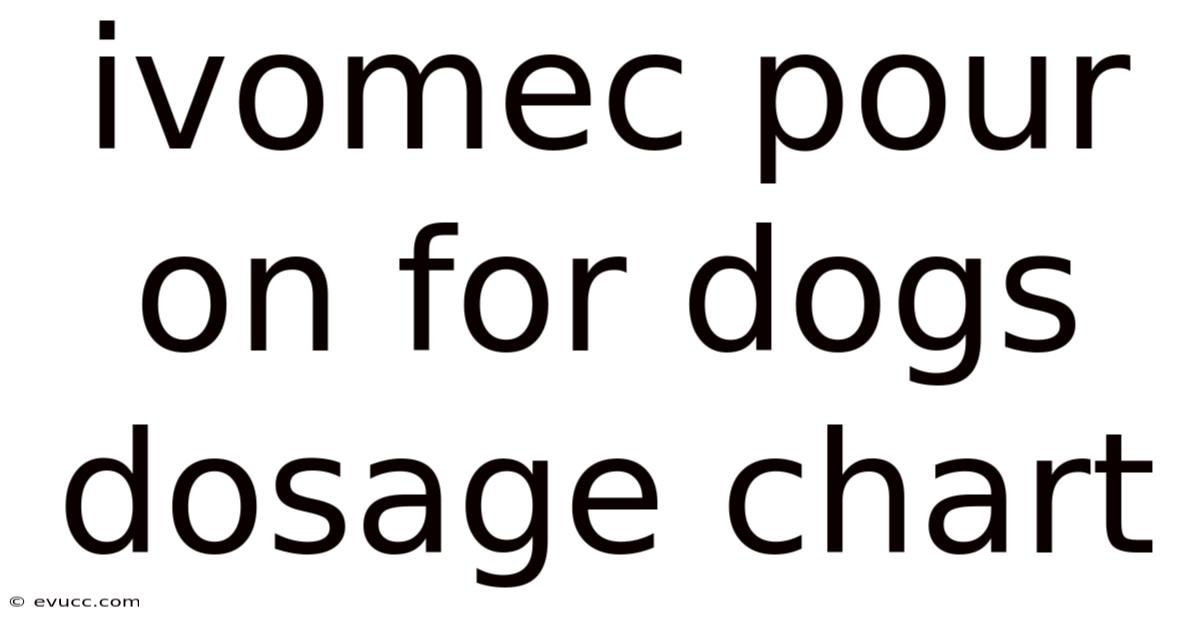 Ivomec Pour On For Dogs Dosage Chart