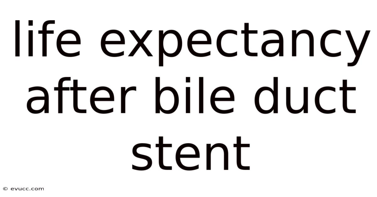 Life Expectancy After Bile Duct Stent