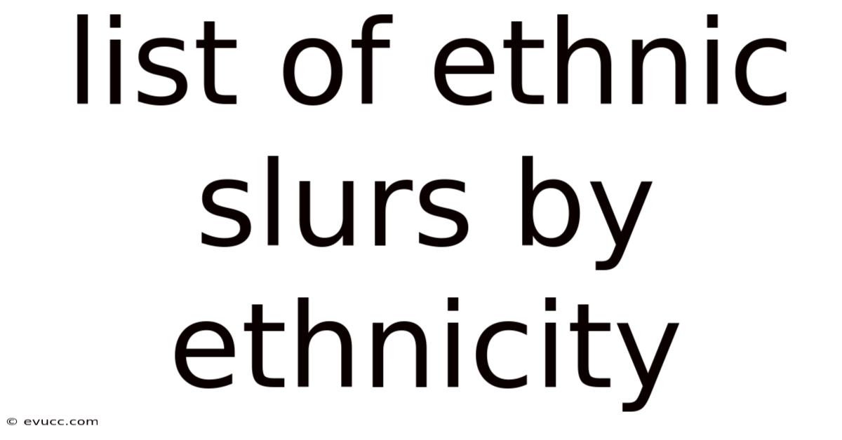 List Of Ethnic Slurs By Ethnicity