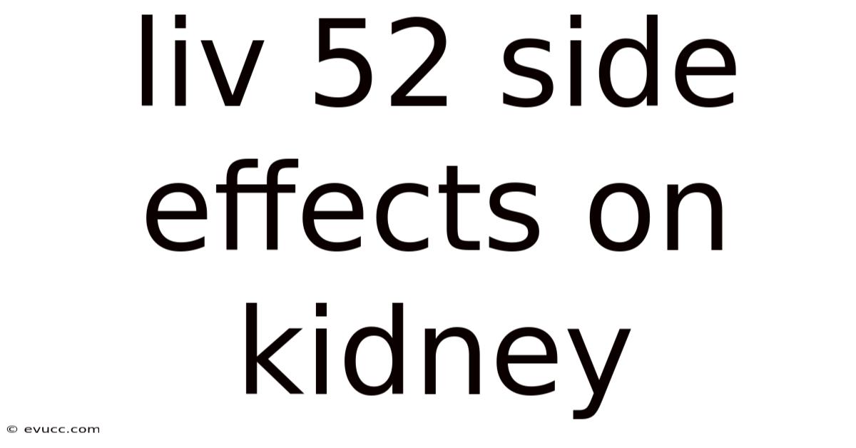 Liv 52 Side Effects On Kidney
