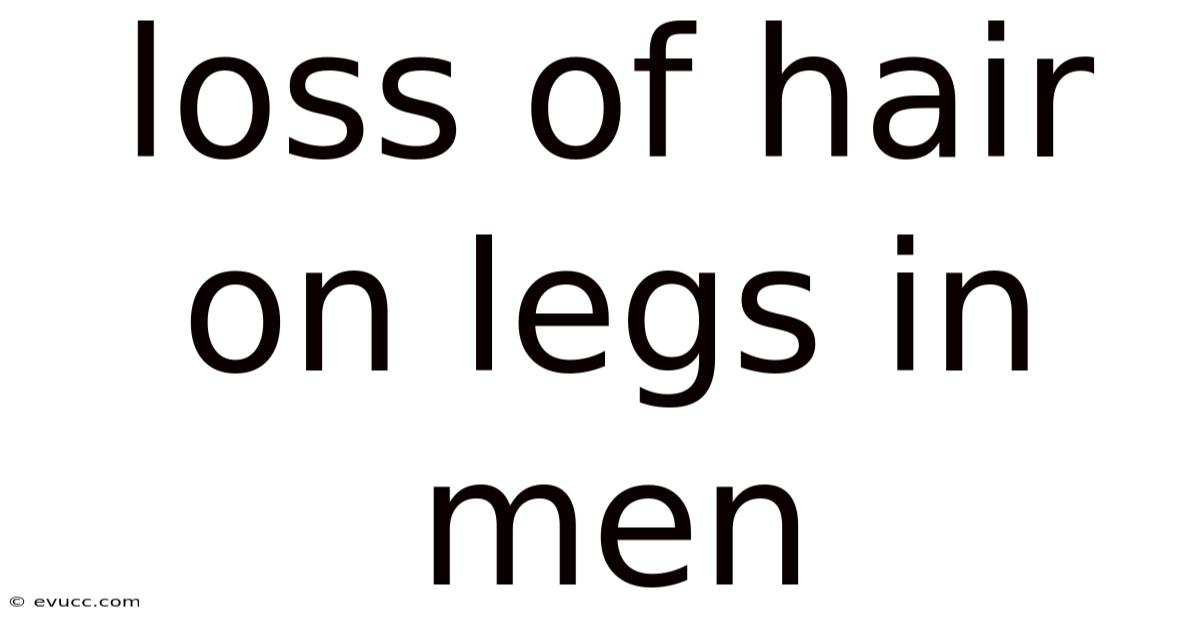 Loss Of Hair On Legs In Men