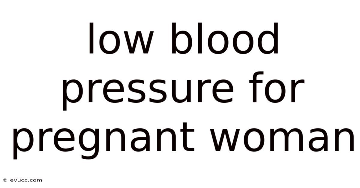 Low Blood Pressure For Pregnant Woman