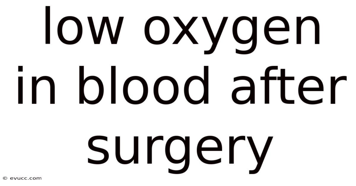 Low Oxygen In Blood After Surgery