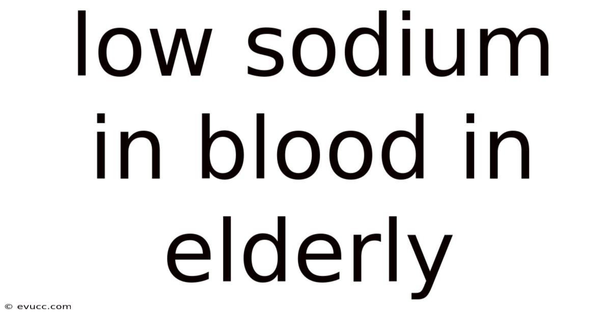 Low Sodium In Blood In Elderly