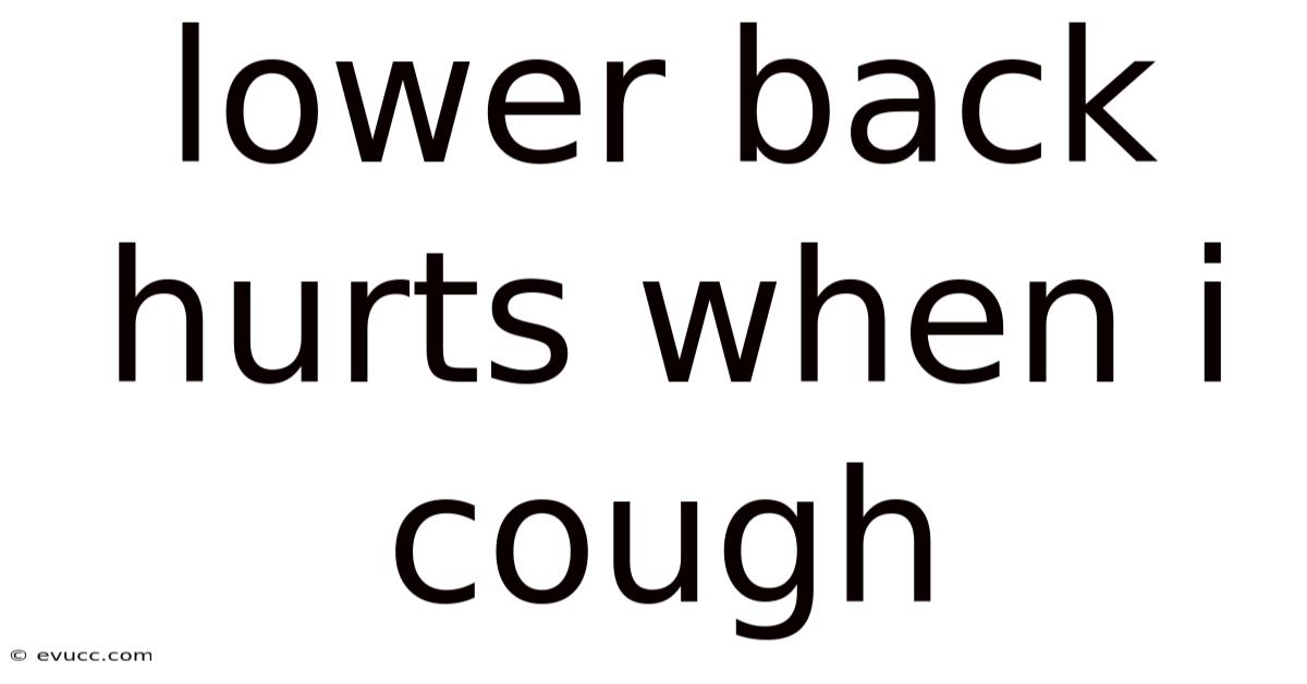 Lower Back Hurts When I Cough