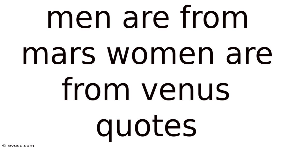 Men Are From Mars Women Are From Venus Quotes