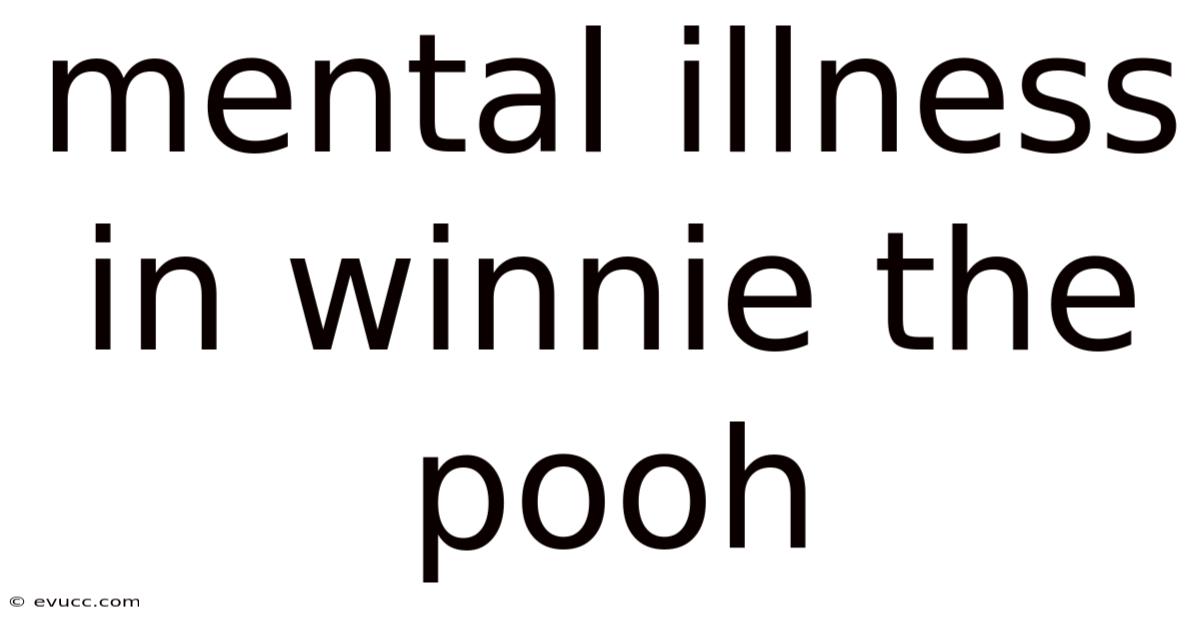 Mental Illness In Winnie The Pooh