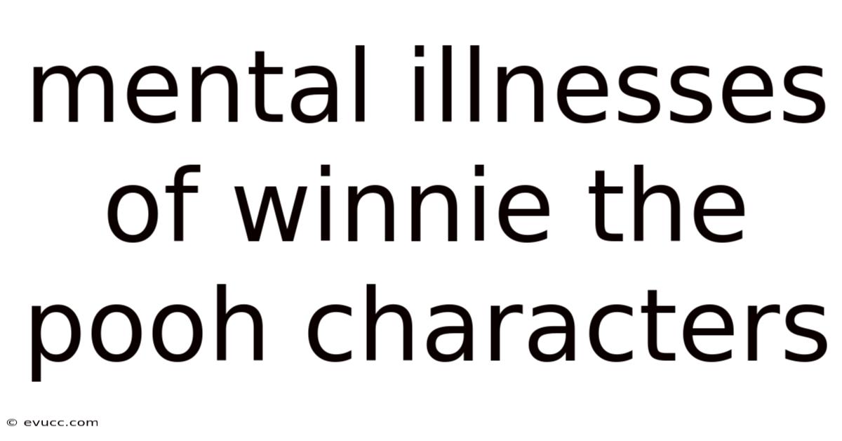 Mental Illnesses Of Winnie The Pooh Characters