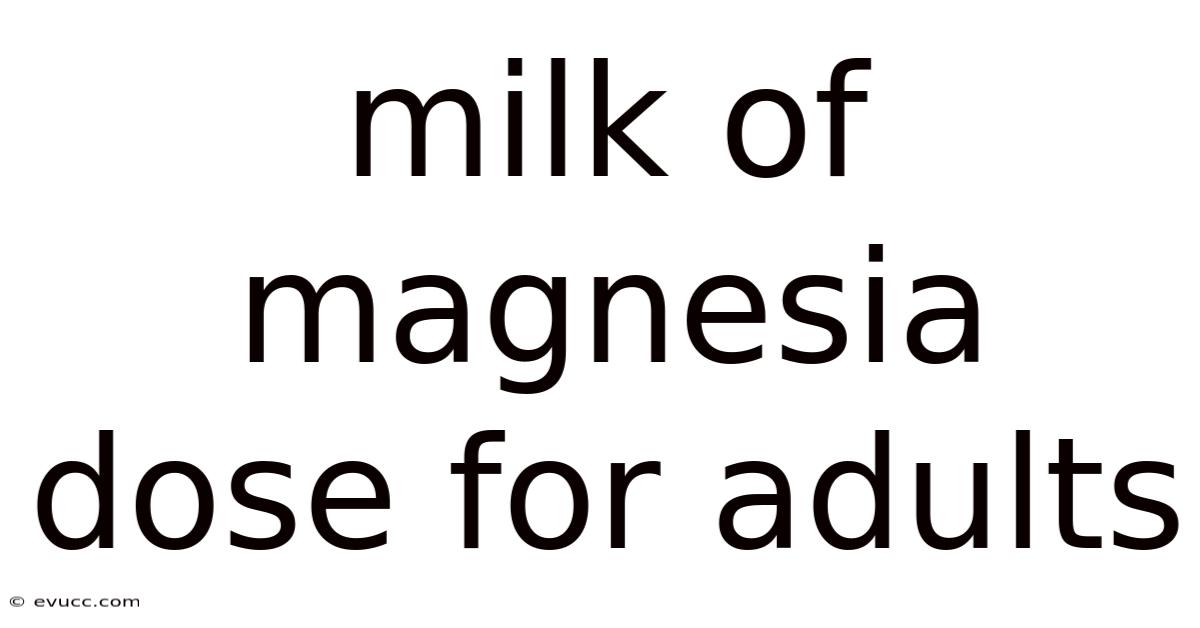 Milk Of Magnesia Dose For Adults