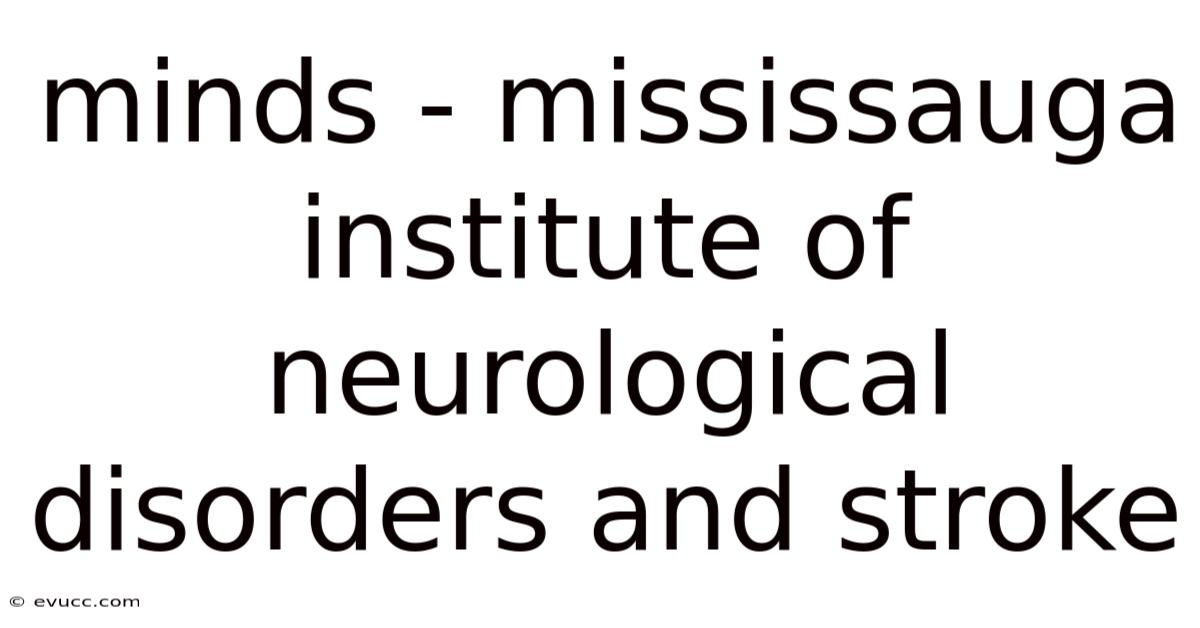 Minds - Mississauga Institute Of Neurological Disorders And Stroke