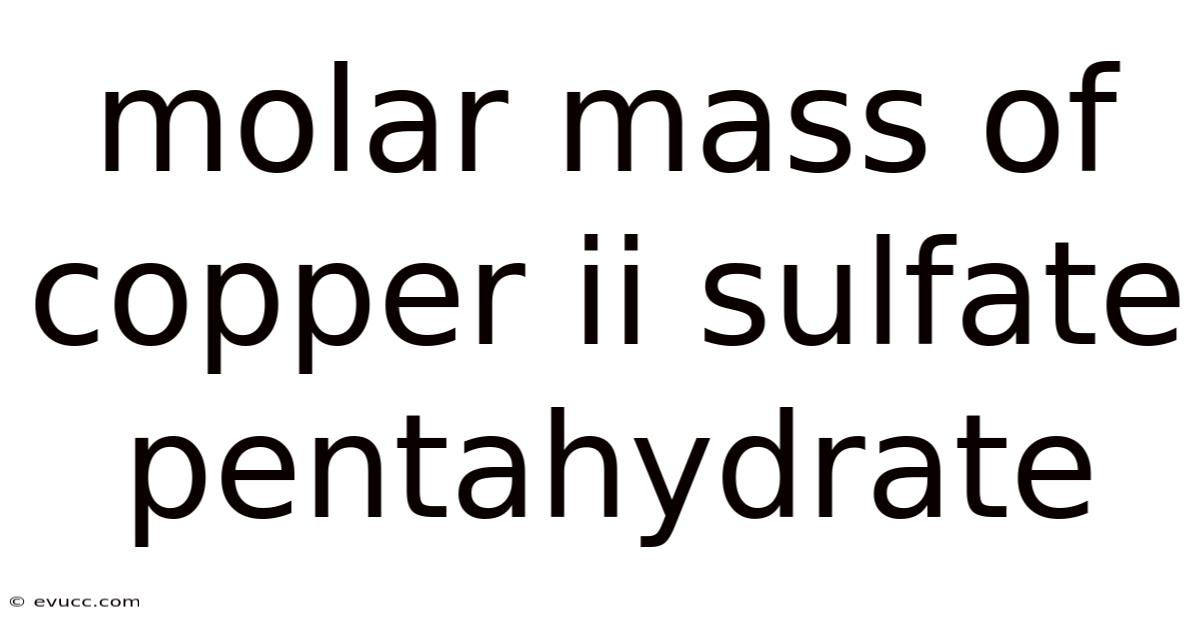 Molar Mass Of Copper Ii Sulfate Pentahydrate