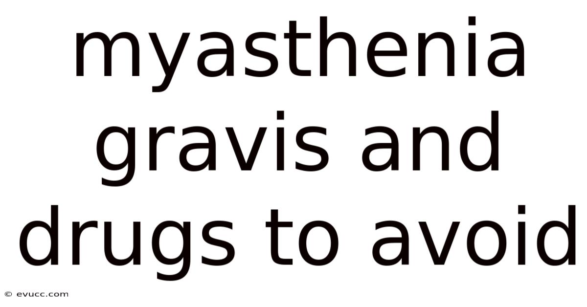 Myasthenia Gravis And Drugs To Avoid